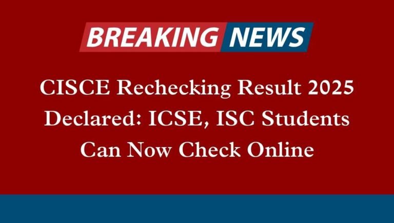 CISCE Class 10th and 12th rechecking results declared